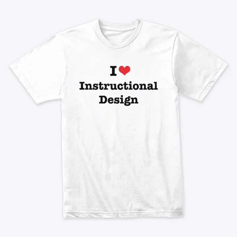 I Love Instructional Design Swag