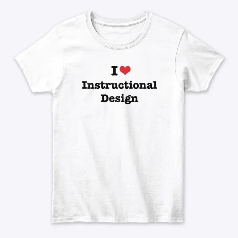 I Love Instructional Design Swag