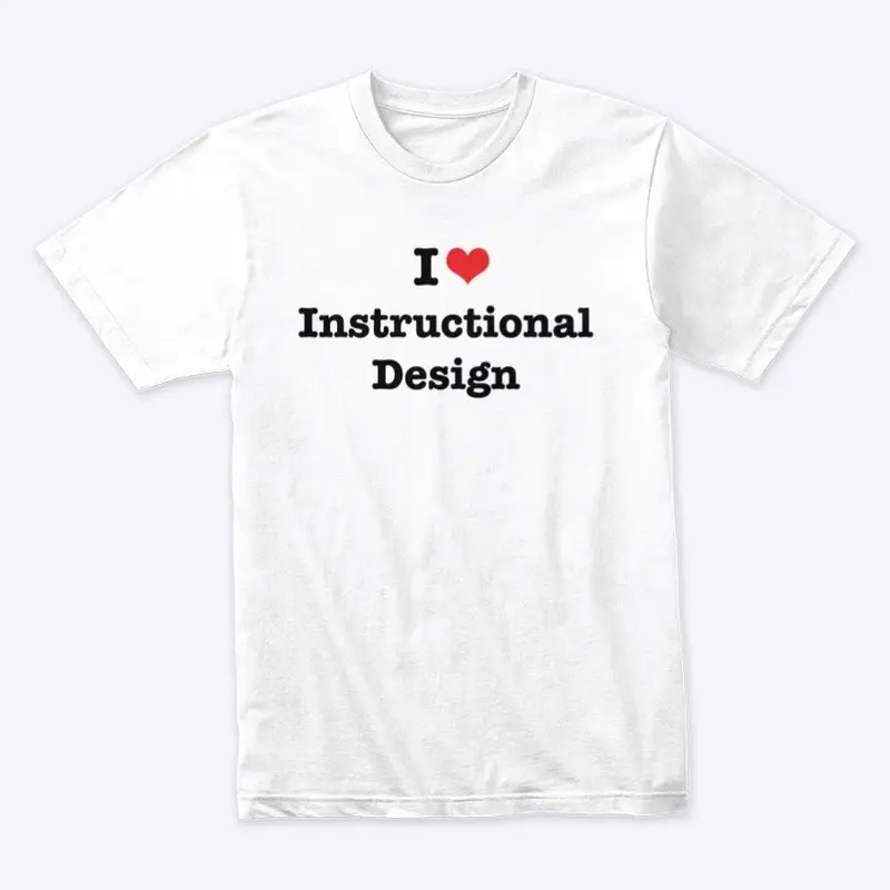 I Love Instructional Design Swag